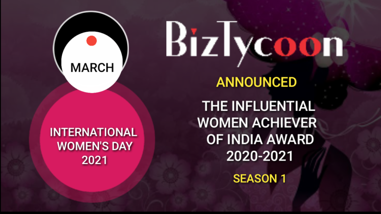 BizTycoon Announced the winners of The Influential Women Achiever of India Award, 2020-2021, Season 1.