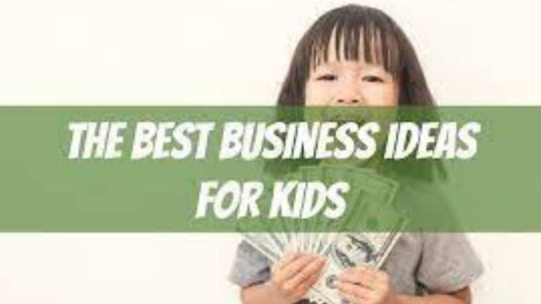 5 Best tips to teach your kids to start a business